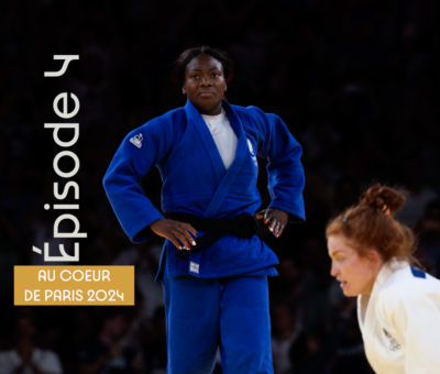 Au coeur de Paris 2024, épisode 4