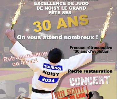 Tournoi de Noisy-le-Grand 2024 : une trentième réussie